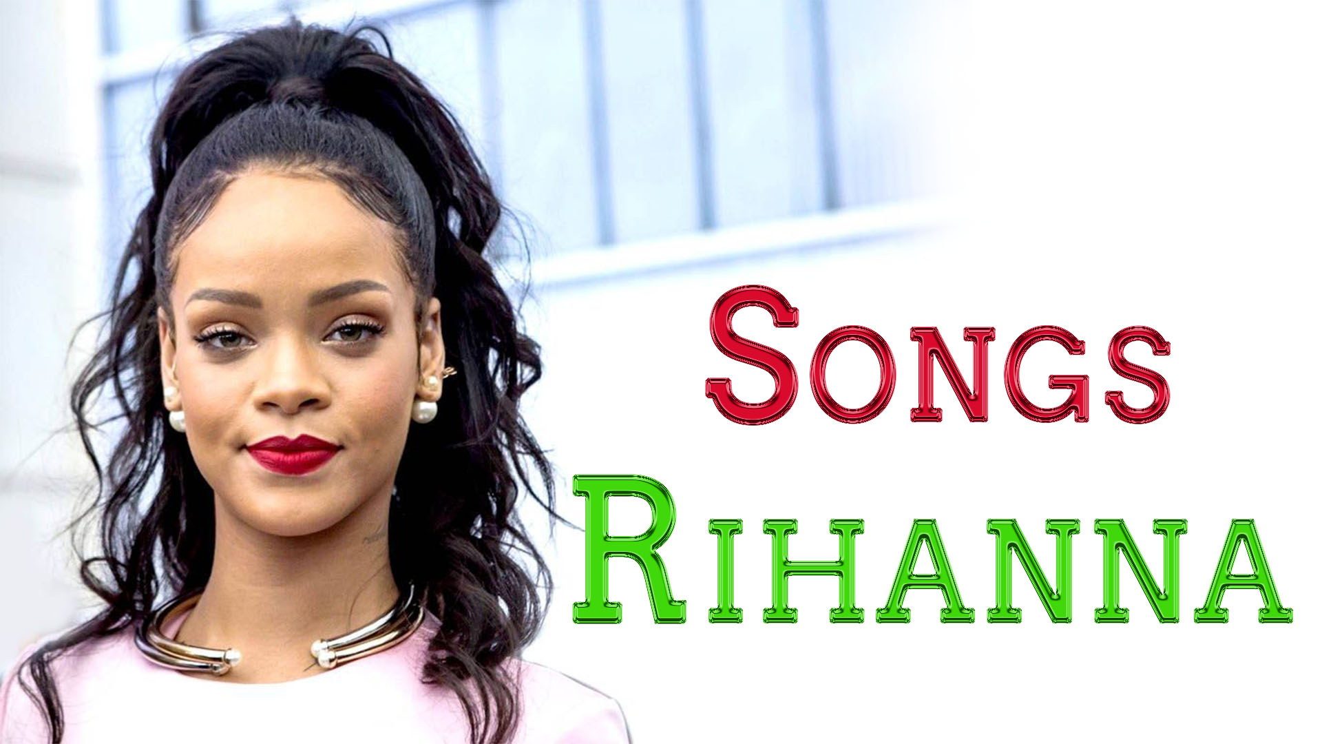 Rihanna All Songs Complete list 2021 check here Arya Ek Fan