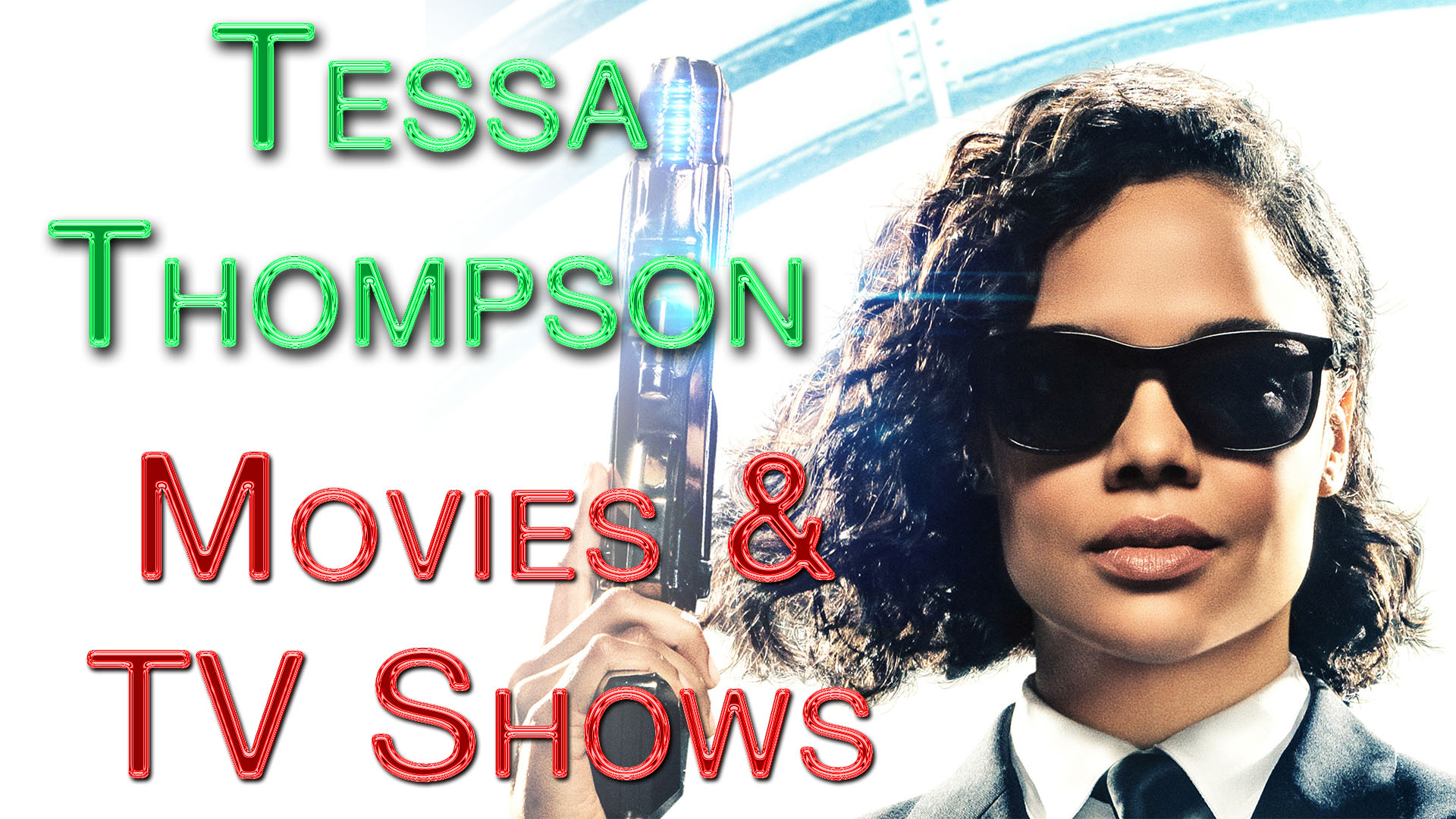 Tessa Thompson All Movies and TV Shows Complete list 2021 check here ...